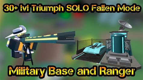 30 Lvl Triumph Solo Fallen Mode Military Base And Ranger Roblox Tower