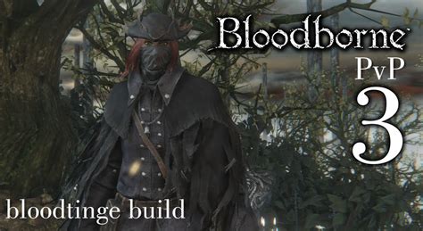 Bloodborne PVP Part 3 Bloodtinge YouTube