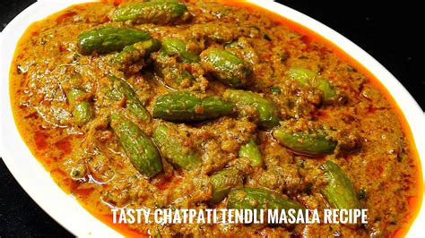 Tasty Chatpati Tendli Masala Sabji Tindora Sabzi Spicy Ivy Gourd