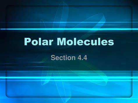 Ppt Polar Molecules Powerpoint Presentation Free Download Id 6292925