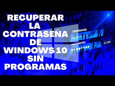 Como QUITAR O RECUPERAR la contraseña de INICIO DE SESION en WINDOWS 10