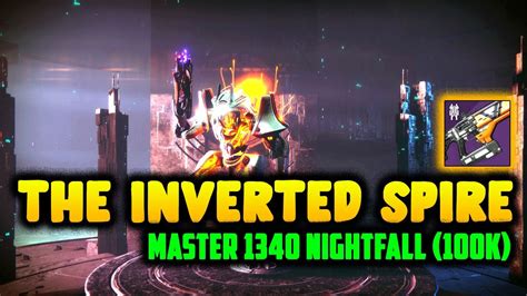 Destiny 2 The Inverted Spire Master 1340 100k Nightfall Ordeal Guide 20 Power Under