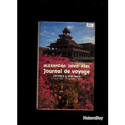Alexandra david neel journal de voyage lettres à son mari 11 aout 1904