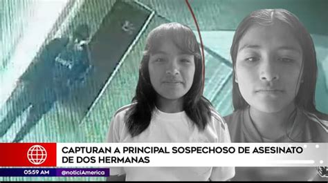 Huacho Capturan A Sospechoso De Asesinato De Hermanas América Noticias