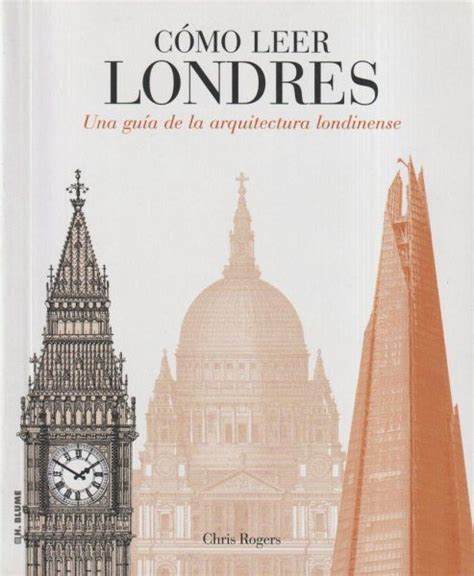 Cómo leer Londres una guía de la arquitectura londinense von José