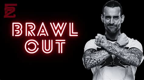 Cm Punk En Aew Un Breve Resumen Del Incidente Brawl Out F Youtube