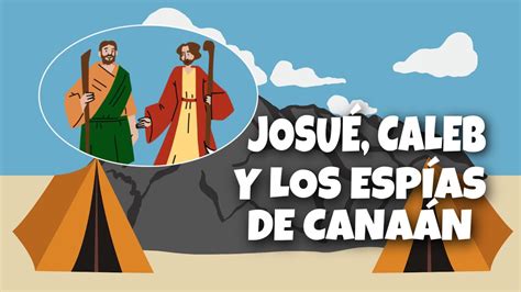 JOSUÉ CALEB Y LOS ESPÍAS DE CANAÁN YouTube