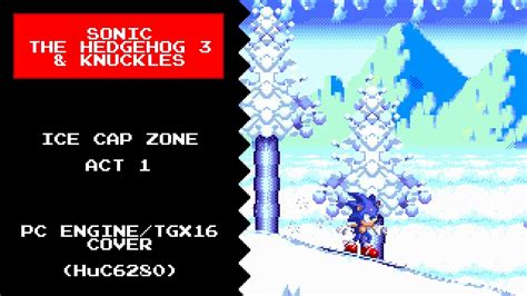 Ice Cap Zone Act 1 Sonic The Hedgehog 3 And Knuckles Pc Engine Tgx16