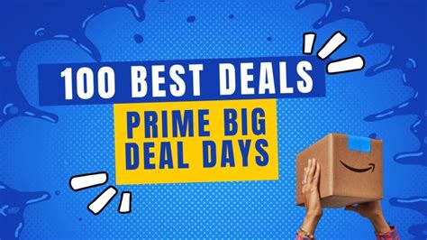 The Top 100 Early Deals For Amazon Prime Big Deal Days Amazon Prime Day