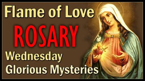 New Flame Of Love Rosary Glorious Mysteries Video For Wednesday And Sunday Youtube 🎶 Youtube