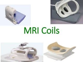 Mri coils | PPT