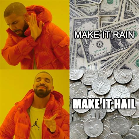 Make It Rain Meme