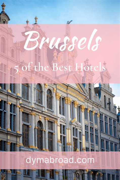 5 of the Best Hotels in Brussels, Belgium - Dymabroad