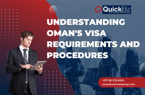 Understanding Oman's Visa Requirements and Procedures: QuickBiz