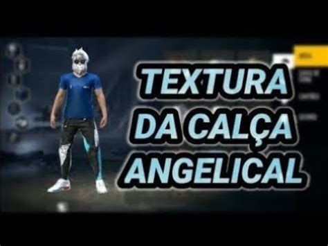 ATUALIZADO TEXTURA DA CALÇA ANGELICAL LINK DIRETO PEGA RANK