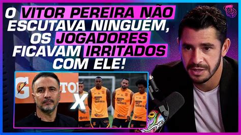 VITOR PEREIRA X ELENCO DO CORINTHIANS COMO ERA A REALIDADE DOS TREINOS