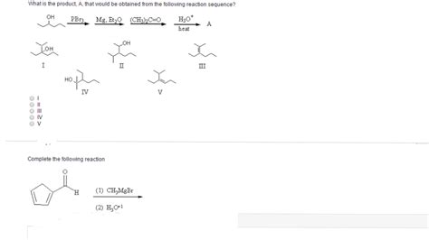 Solved What Is The Product A That Would Be Obtained From