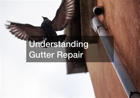 Understanding Gutter Repair - HVAC Tips and News