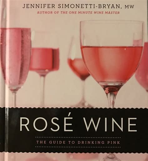 “rosé Wine The Guide To Drinking Pink” Book Review Texas Wine Lover