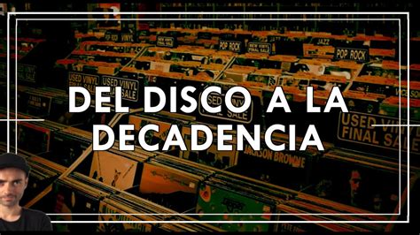 DEL DISCO A LA DECADENCIA Historia de la música grabada YouTube