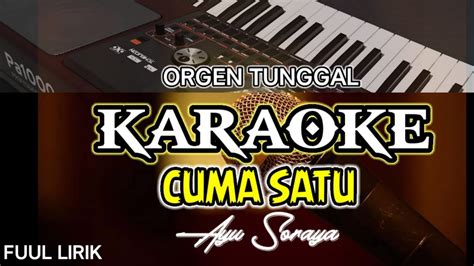 CUMA SATU Ayu Soraya Karaoke Dangdut Tanpa Vokal YouTube