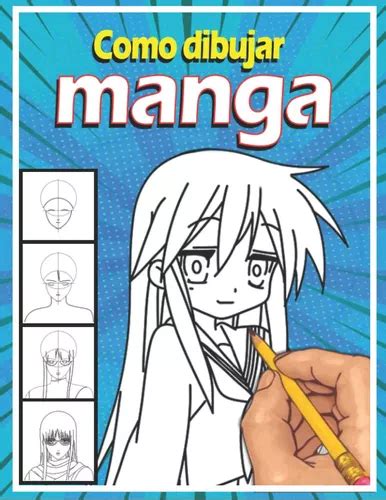 Libro Como Dibujar Manga Aprende A Dibujar Anime Y Man 71tu Envío Gratis