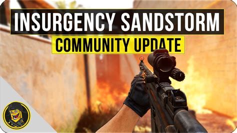 Insurgency Sandstorm Community Update YouTube