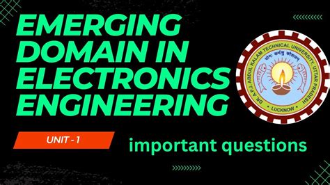 Emerging Domain And Electronics Engineering Unit 1 Important Questions