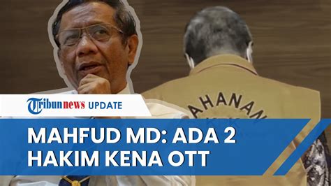 Mahfud MD Buka Bukaan Sebut Ada Hakim Agung Selain Sudrajad Yang