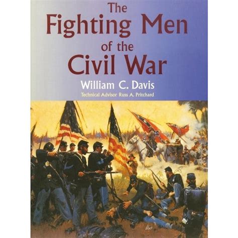 The Fighting Men Of The Civil War - By William C Davis (paperback) : Target