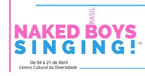 Naked Boys Singing Brasil O Musical em São Paulo Sympla