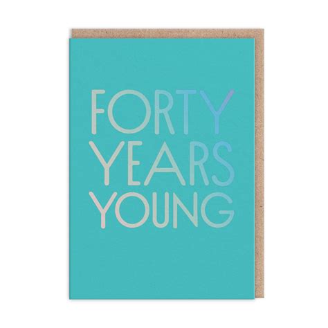 Forty Years Young Birthday Card | Ohh Deer