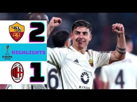 AS Roma Vs AC Milan 2 1 Highlights Goals UEL 2024 HD YouTube