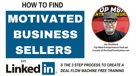 Free Online Training How To Find Motivated Business Sellers On Linkedin