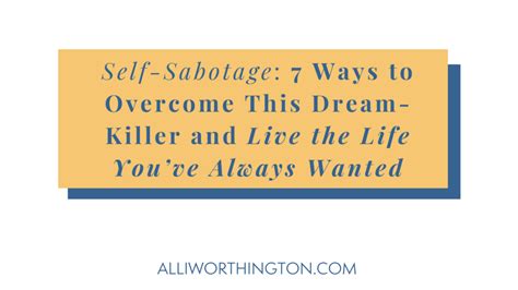 Self Sabotage 7 Ways To Overcome This Dream Killer And Live The Life