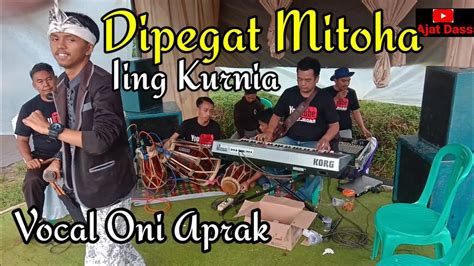 Lagu Dipegat Mitoha Iing Kurnia Vocal Oni Aprak Live Kp Cigatrot Youtube