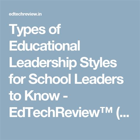 Types Of Educational Leadership Styles For School Leaders To Know