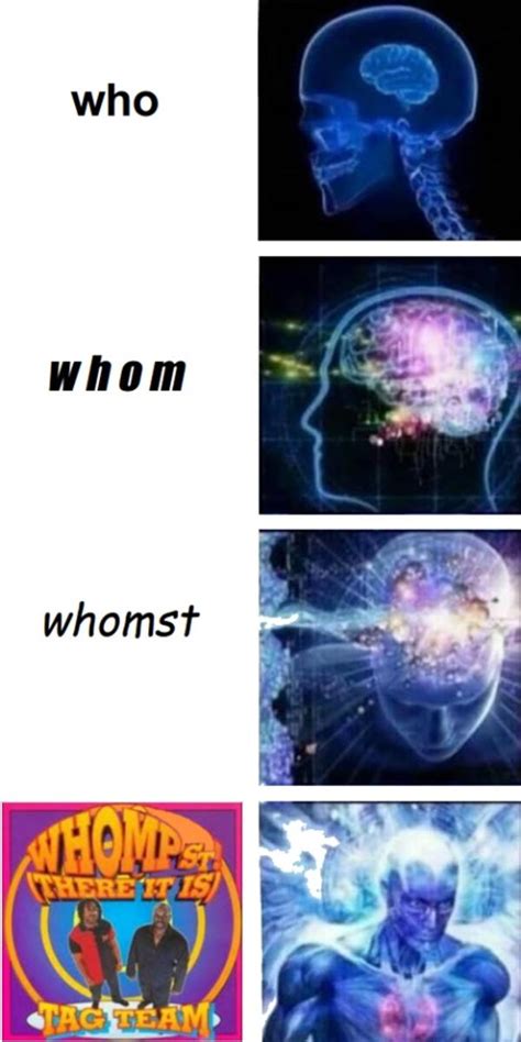 Whoomp There It Is Whomst Know Your Meme