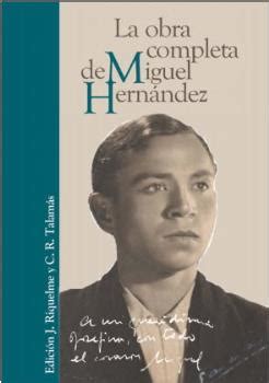 Miguel Hernández multimedia centenario MIGUEL HERNANDEZ LA OBRA