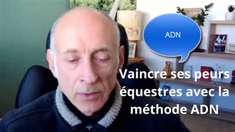 Vaincre Ses Peurs Questres Avec La M Thode Adn Youtube