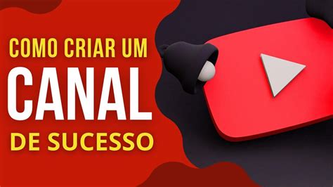 Como Criar E Configurar Um Canal No Youtube Em 2023 Pelo Celular Ou Pc