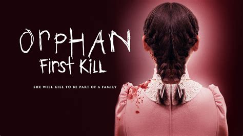 Watch Orphan First Kill Prime Video