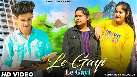 Le Gayi Le Gyi Dil To Pagal Hai Romantic Love Story Advik Ishu