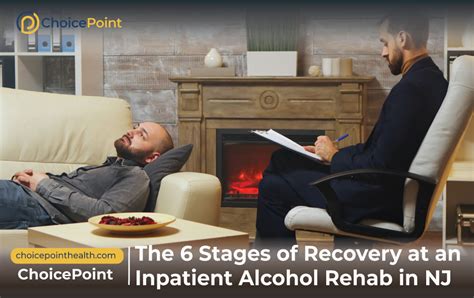 The 6 Stages Of Recovery At An Inpatient Alcohol Rehab In NJ ChoicePoint