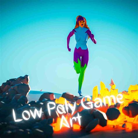 The Ultimate Guide to Low Poly Game Art