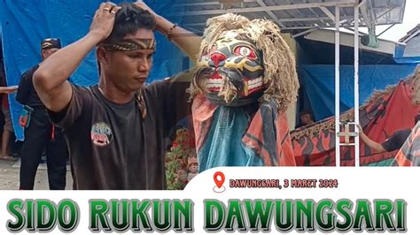 Barongan Sido Rukun Dawungsari Rajane Gawe Goro Goro Live Dawungsari