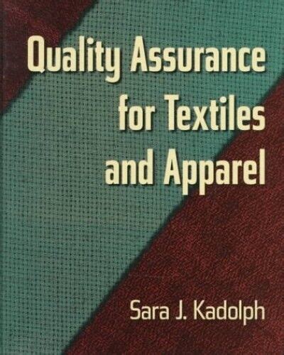 Quality Assurance For Textiles And Apparel By Sara J Kadolph Hardback Book The 9781563671449 Ebay