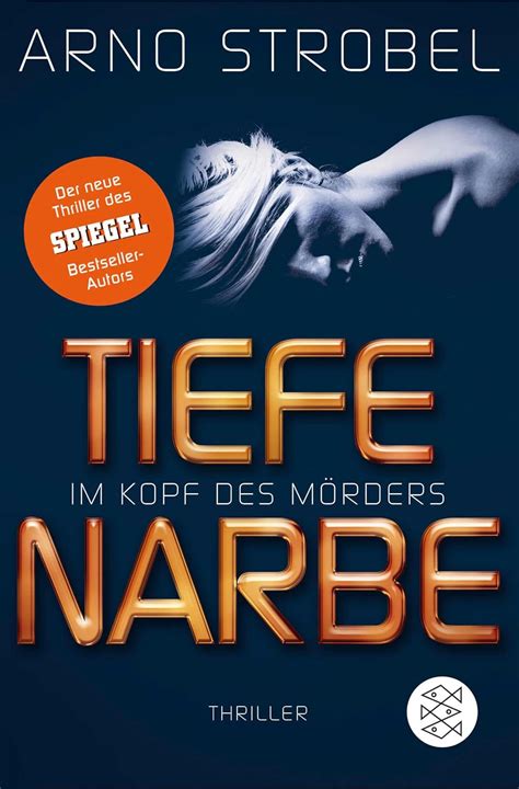 Im Kopf des Mörders Tiefe Narbe Thriller eBook Strobel Arno