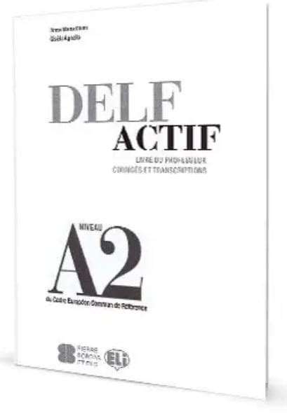 Delf Actif Scolaire Et Junior A Klucz Odpowiedzi I Transkrypcje