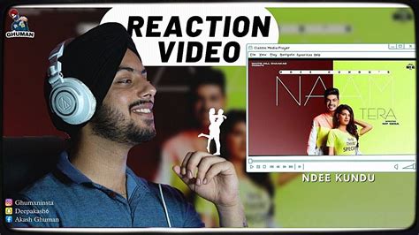 Reaction On Naam Tera Official Video Ndee Kundu Youtube